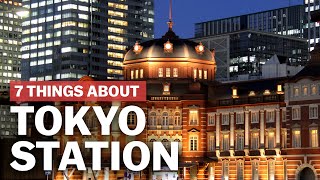 7 Things to know about Tokyo Station  japanguidecom [upl. by Brockie]