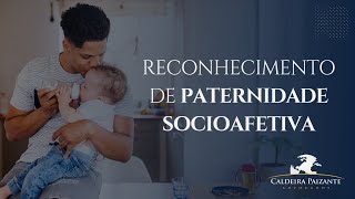 Reconhecimento de Paternidade Socioafetiva [upl. by Bala]