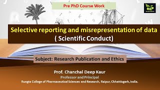 Selective reporting and misrepresentation of data  Scientific Conduct [upl. by Ohare264]